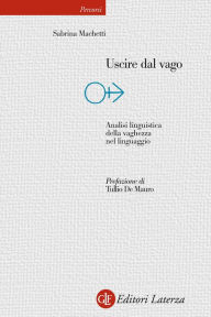 Title: Uscire dal vago: Analisi linguistica della vaghezza nel linguaggio, Author: Sabrina Machetti