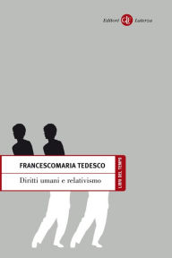 Title: Diritti umani e relativismo, Author: Francescomaria Tedesco