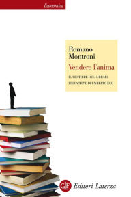 Title: Vendere l'anima: Il mestiere del libraio, Author: Romano Montroni