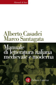 Title: Manuale di letteratura italiana medievale e moderna, Author: Alberto Casadei