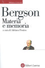 Materia e memoria: Saggio sulla relazione tra il corpo e lo spirito