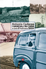 Title: I vandali in casa: Cinquant'anni dopo, Author: Antonio Cederna