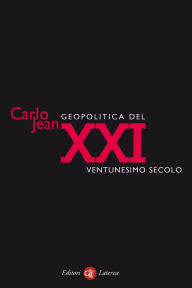 Title: Geopolitica del XXI secolo, Author: Carlo Jean