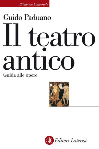 Il teatro antico: Guida alle opere