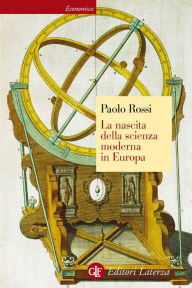 Title: La nascita della scienza moderna in Europa, Author: Paolo Rossi