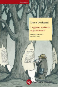 Title: Leggere, scrivere, argomentare: Prove ragionate di scrittura, Author: Luca Serianni