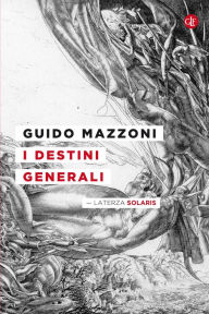 Title: I destini generali, Author: Guido Mazzoni