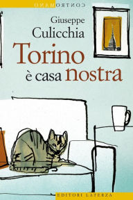 Title: Torino è casa nostra, Author: Giuseppe Culicchia