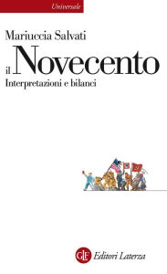 Title: Il Novecento: Interpretazioni e bilanci, Author: Mariuccia Salvati