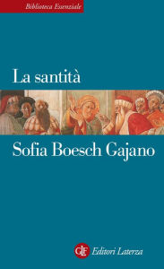 Title: La santità, Author: Sofia Boesch Gajano
