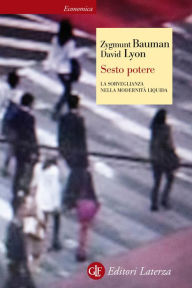 Title: Sesto potere: La sorveglianza nella modernità liquida, Author: Zygmunt Bauman