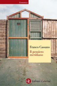 Title: Il pensiero meridiano, Author: Franco Cassano