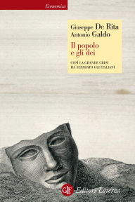 Title: Il popolo e gli dei: Così la Grande Crisi ha separato gli italiani, Author: Giuseppe De Rita