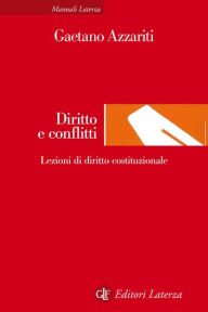Title: Diritto e conflitti: Lezioni di diritto costituzionale, Author: Gaetano Azzariti