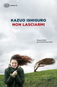 Title: Non lasciarmi, Author: Kazuo Ishiguro