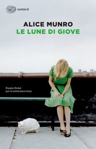Title: Le lune di Giove (The Moons of Jupiter), Author: Alice Munro