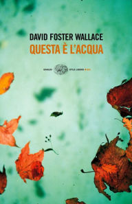 Title: Questa è l'acqua (This Is Water), Author: David Foster Wallace