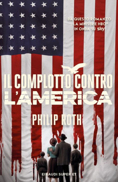 Il complotto contro l'America (The Plot Against America) by Philip
