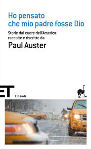Title: Ho pensato che mio padre fosse Dio, Author: Paul Auster