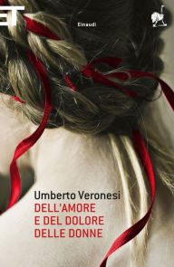 Title: Dell'amore e del dolore delle donne, Author: Umberto Veronesi
