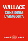 Considera l'aragosta (Consider the Lobster: And Other Essays)