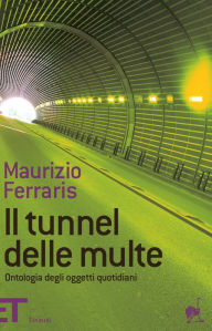 Title: Il tunnel delle multe, Author: Maurizio Ferraris