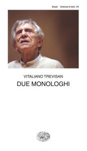 Title: Due monologhi, Author: Vitaliano Trevisan