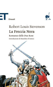 Title: La Freccia Nera (Einaudi), Author: Robert Louis Stevenson