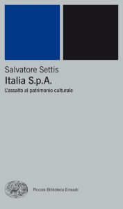 Title: Italia S.p.A., Author: Salvatore Settis