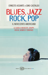 Title: Blues, Jazz, Rock, Pop, Author: Ernesto Assante