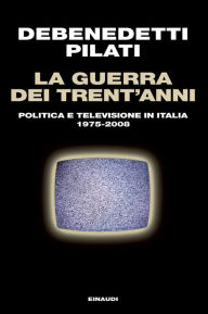 Title: La guerra dei trent'anni, Author: Antonio Pilati