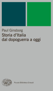 Title: Storia d'Italia dal dopoguerra a oggi, Author: Paul Ginsborg