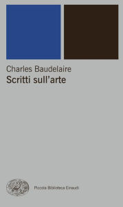Title: Scritti sull'arte, Author: Charles Baudelaire