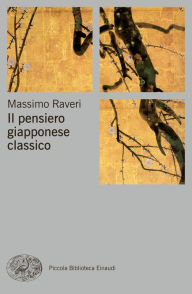 Title: Il pensiero giapponese classico, Author: Massimo Raveri