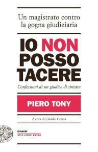 Title: Io non posso tacere, Author: Piero Tony