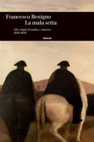 Title: La mala setta, Author: Francesco Benigno
