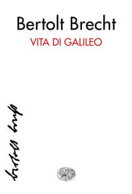 Title: Vita di Galileo, Author: Bertolt Brecht