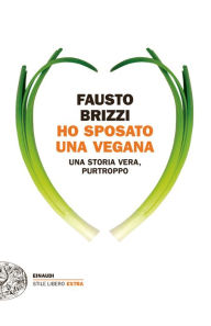 Title: Ho sposato una vegana, Author: Fausto Brizzi