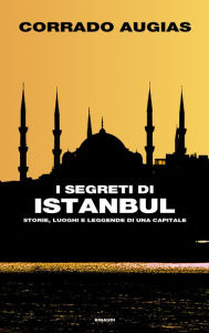 Title: I segreti di Istanbul, Author: Corrado Augias