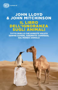 Title: Il libro dell'ignoranza sugli animali, Author: John Mitchinson