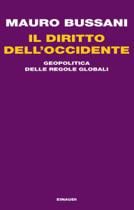 Title: Il diritto dell'Occidente, Author: Mauro Bussani