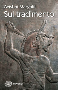 Title: Sul tradimento, Author: Avishai Margalit