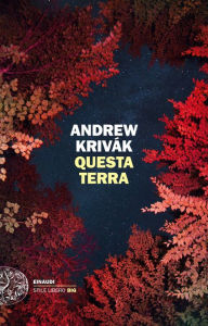 Title: Questa terra, Author: Andrew Krivak