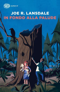 Title: In fondo alla palude, Author: Joe R. Lansdale