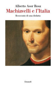 Title: Machiavelli e l'Italia, Author: Alberto Asor Rosa