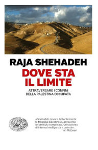 Title: Dove sta il limite, Author: Raja Shehadeh