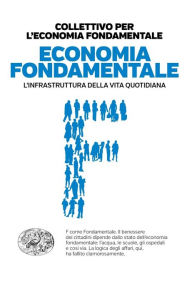 Title: Economia fondamentale, Author: Collettivo per l'economia fondamentale