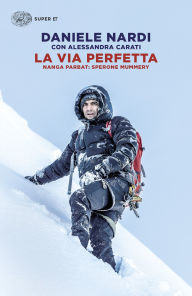 Title: La via perfetta, Author: Daniele Nardi