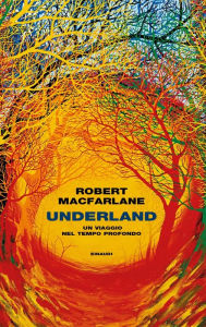 Title: Underland, Author: Robert Macfarlane