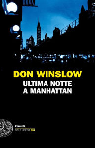 Title: Ultima notte a Manhattan, Author: Don Winslow